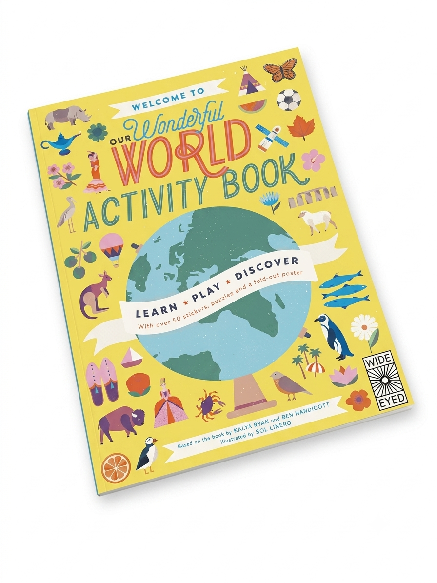 Our Wonderful World Activity Book by Kalya Ryan | 60+ Activities 50+ Stickers & Fold-Out Map Poster charts | Age 5–10